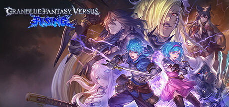 碧蓝幻想Versus：崛起/Granblue Fantasy Versus: Rising